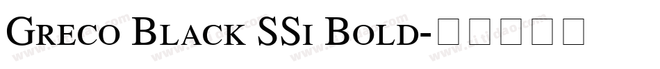 Greco Black SSi Bold字体转换